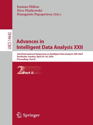 cover image of Advances in Intelligent Data Analysis XXII: 22nd International Symposium on Intelligent Data Analysis, IDA 2024, Stockholm, Sweden, April 24–26, 2024, Proceedings, Part II